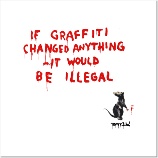 BANKSY If Graffiti Changed Anything It Would Be Illegal Posters and Art
